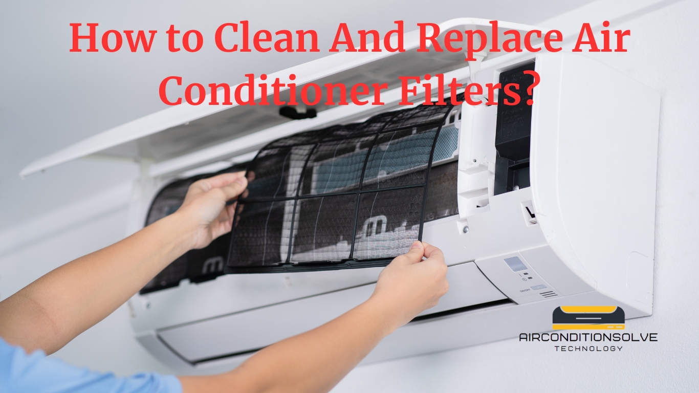 How To Change The Air Conditioner Filter airconditionsolve.com