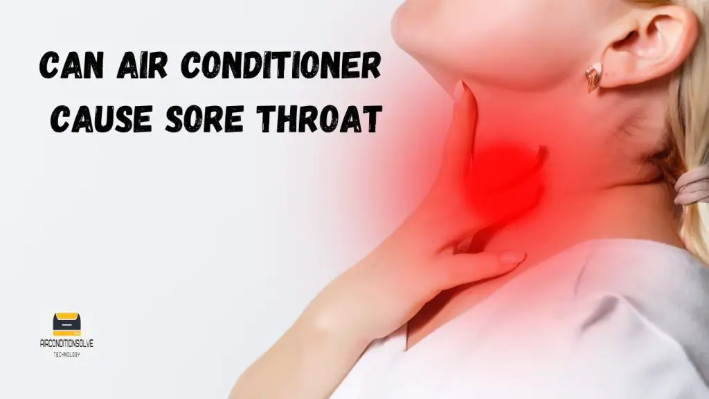 can air conditioning cause sore throat