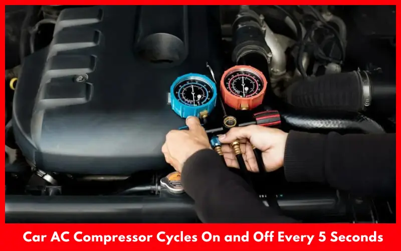 Ac Compressor Clutch Engages And Disengages Every 5 Seconds