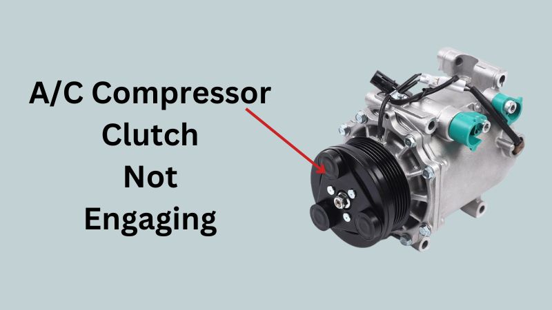 Clutch Not Engaging Ac Compressor