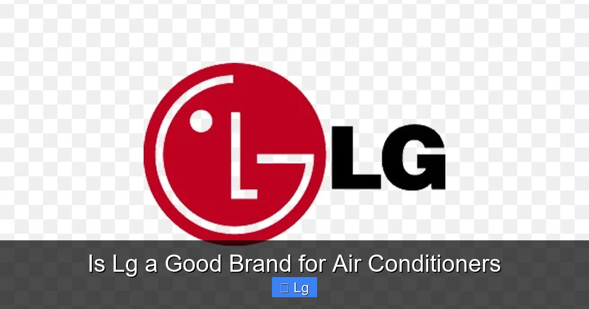 Is Lg a Good Brand for Air Conditioners