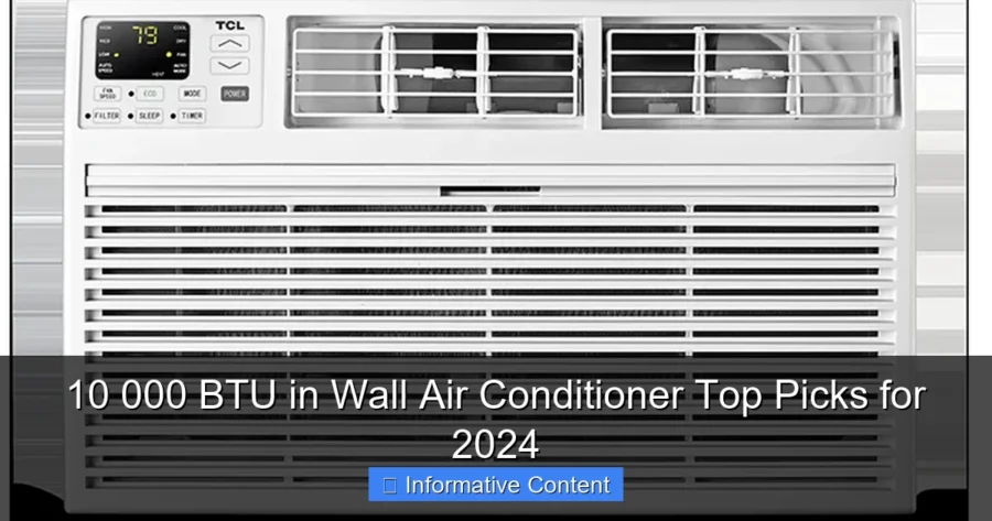 10 000 BTU in Wall Air Conditioner Top Picks for 2024