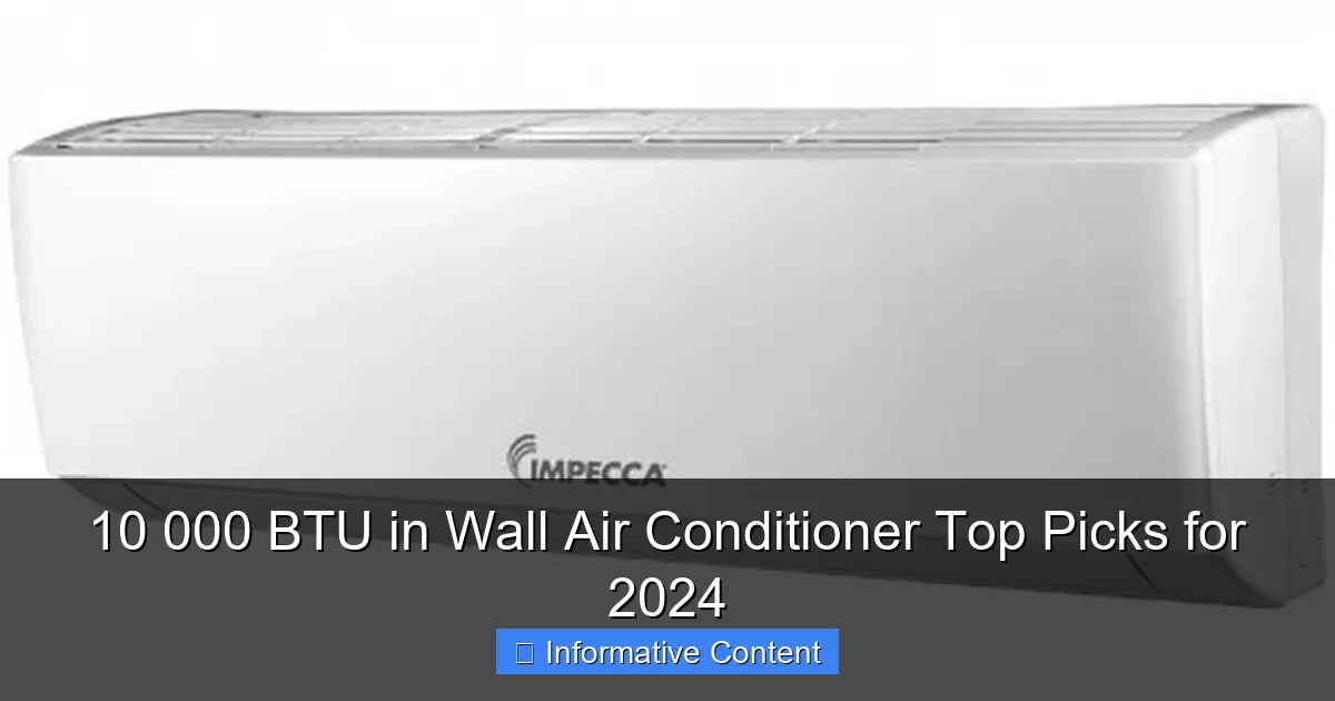 10 000 BTU in Wall Air Conditioner Top Picks for 2024