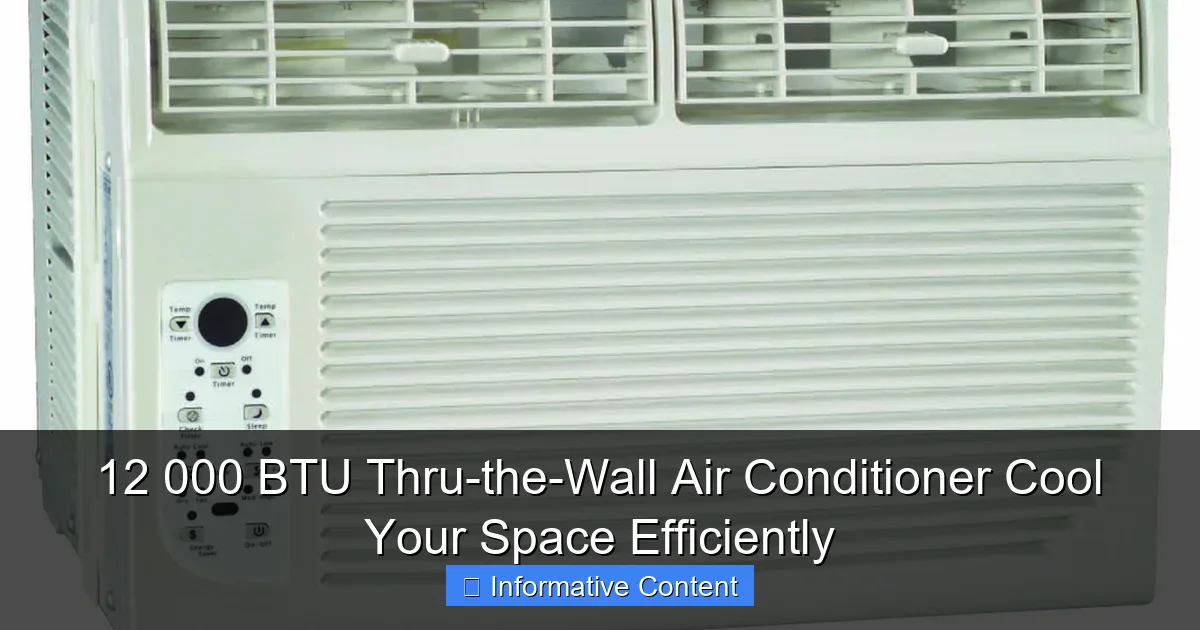 12 000 BTU Thru-the-Wall Air Conditioner Cool Your Space Efficiently