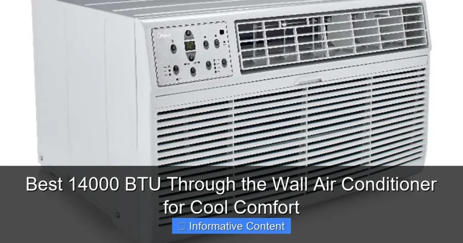 Best 14000 BTU Through the Wall Air Conditioner for Cool Comfort
