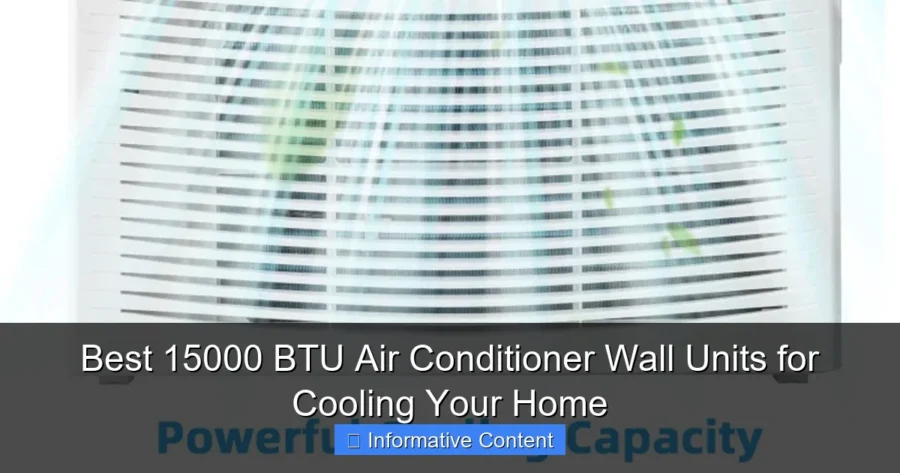 Best 15000 BTU Air Conditioner Wall Units for Cooling Your Home