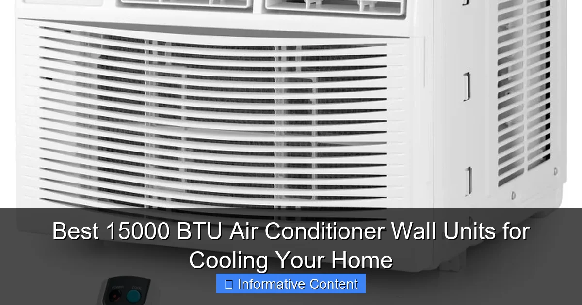 Best 15000 BTU Air Conditioner Wall Units for Cooling Your Home