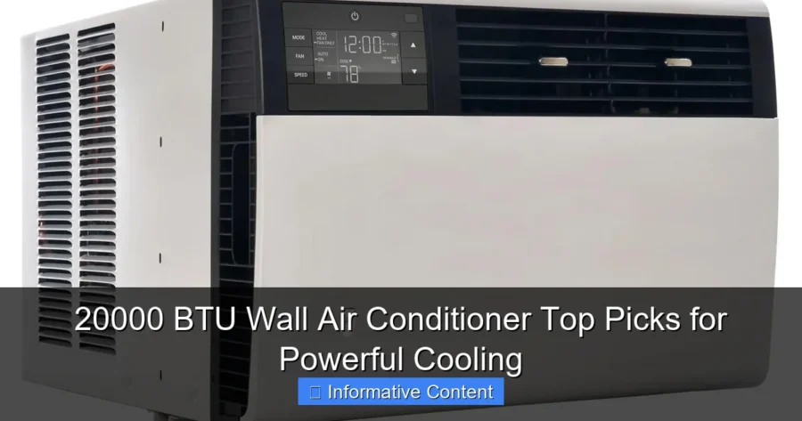 20000 BTU Wall Air Conditioner Top Picks for Powerful Cooling