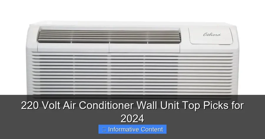220 Volt Air Conditioner Wall Unit Top Picks for 2024