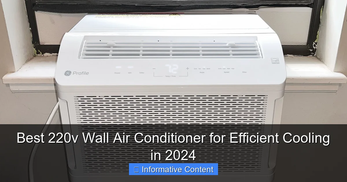 Best 220v Wall Air Conditioner for Efficient Cooling in 2024