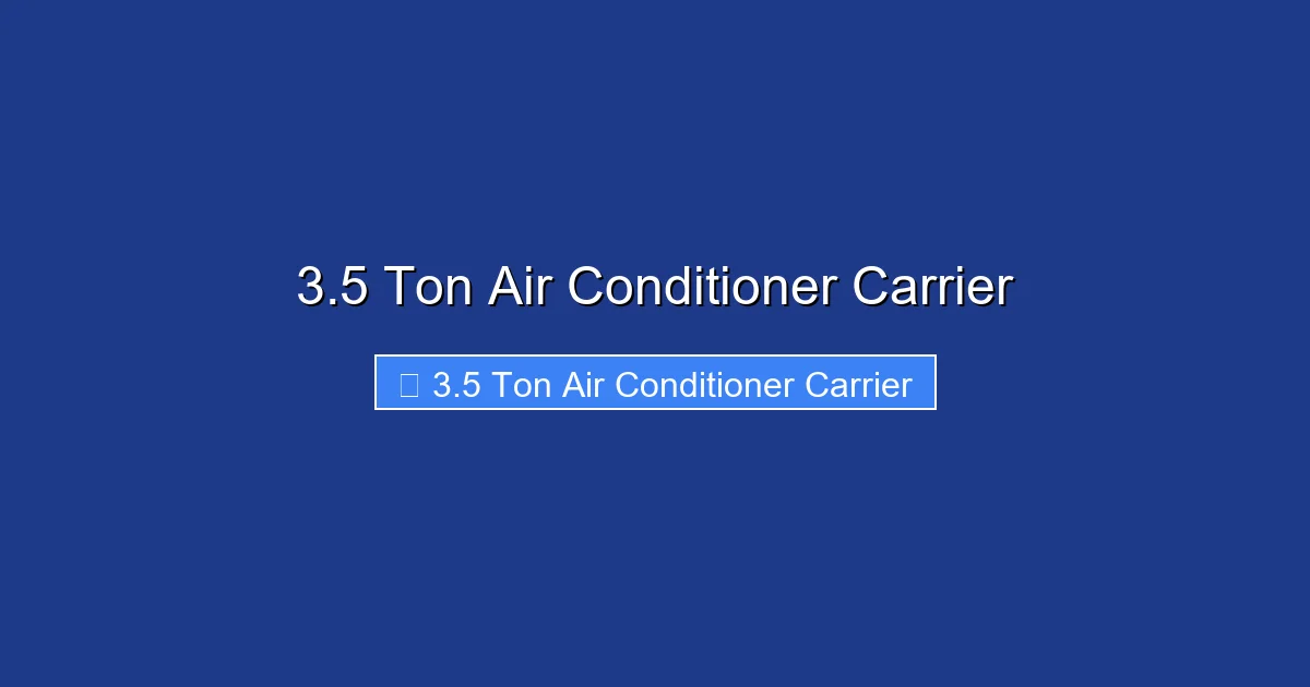 3.5 Ton Air Conditioner Carrier