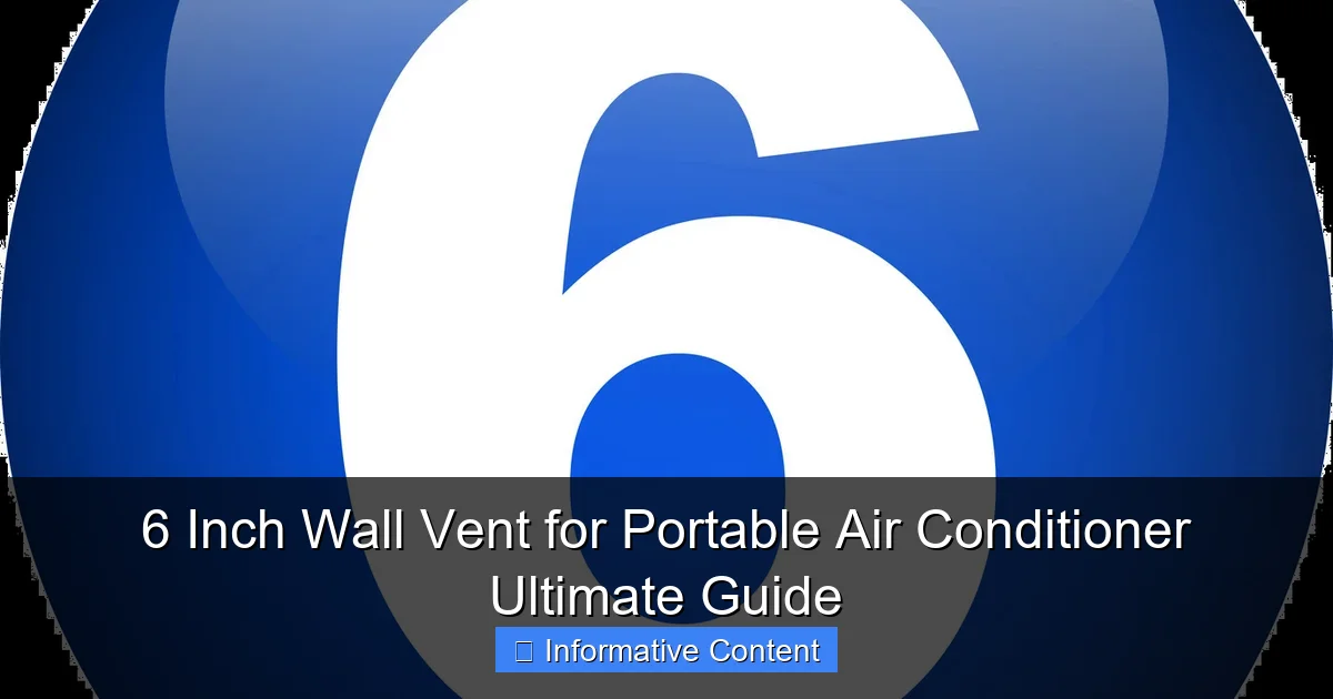6 Inch Wall Vent for Portable Air Conditioner Ultimate Guide