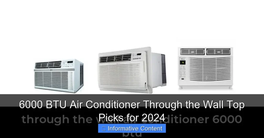 6000 BTU Air Conditioner Through the Wall Top Picks for 2024