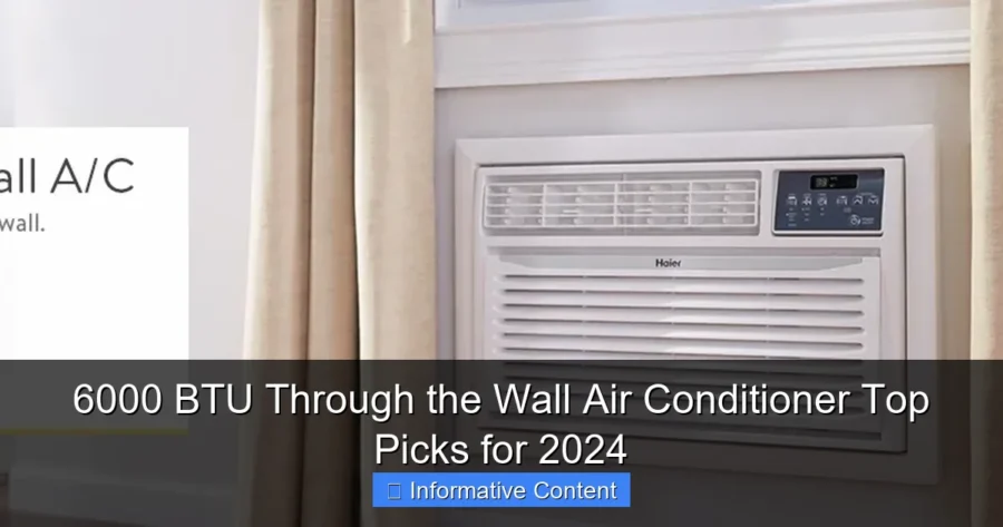 6000 BTU Through the Wall Air Conditioner Top Picks for 2024