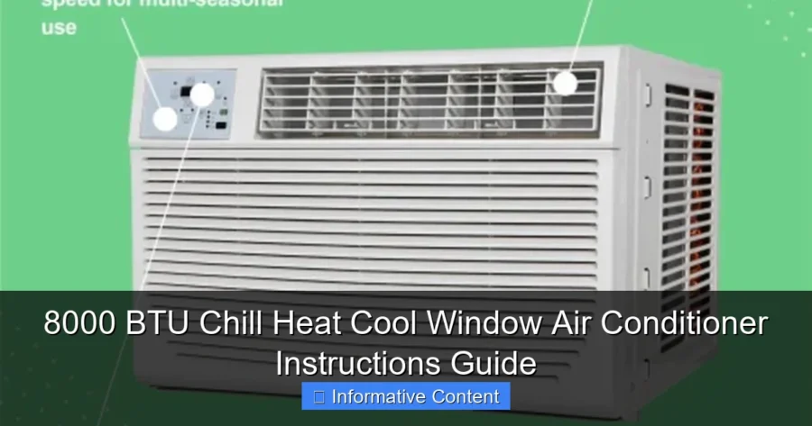 8000 BTU Chill Heat Cool Window Air Conditioner Instructions Guide