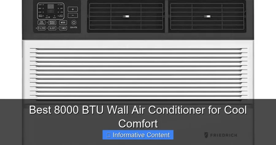 Best 8000 BTU Wall Air Conditioner for Cool Comfort