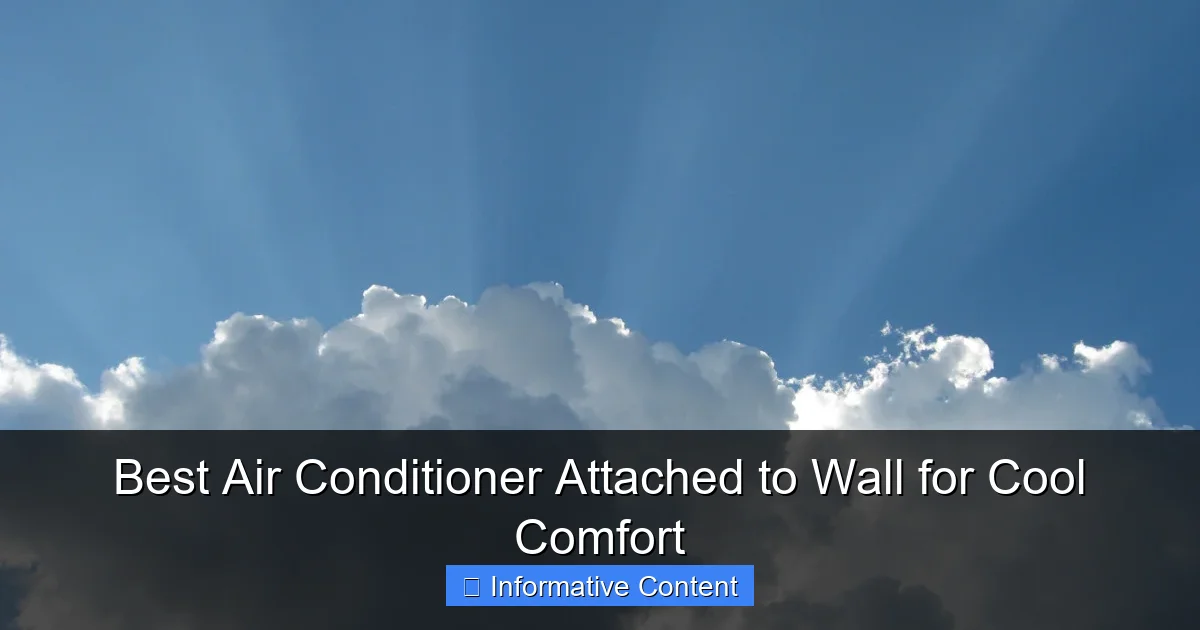 Best Air Conditioner Attached to Wall for Cool Comfort