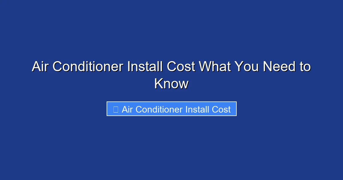 Air Conditioner Install Cost What You Need to Know