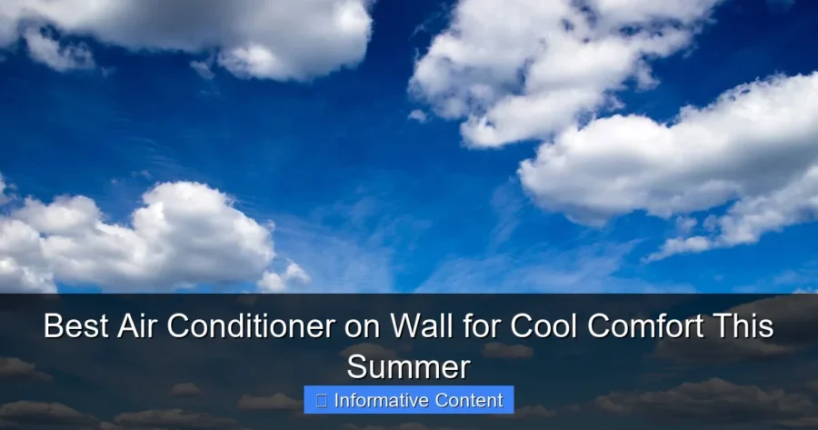 Best Air Conditioner on Wall for Cool Comfort This Summer
