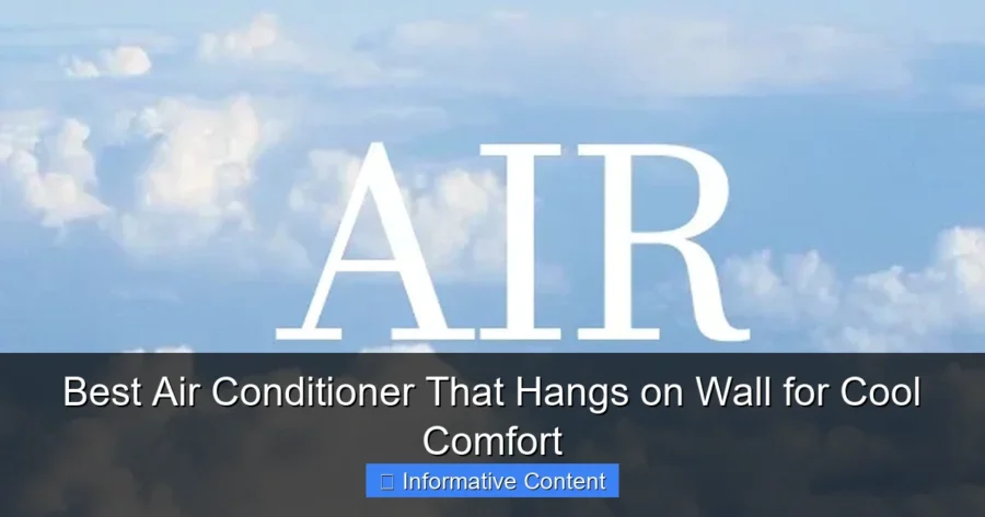 Best Air Conditioner That Hangs on Wall for Cool Comfort