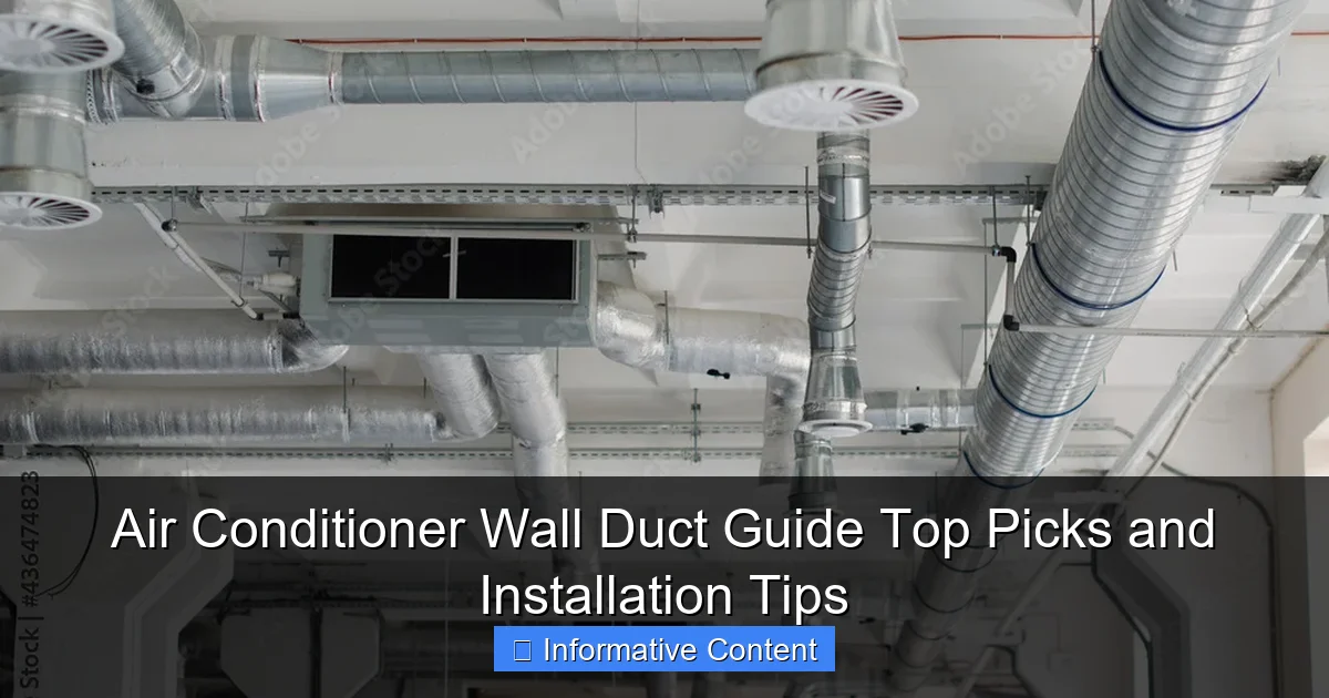 Air Conditioner Wall Duct Guide Top Picks and Installation Tips