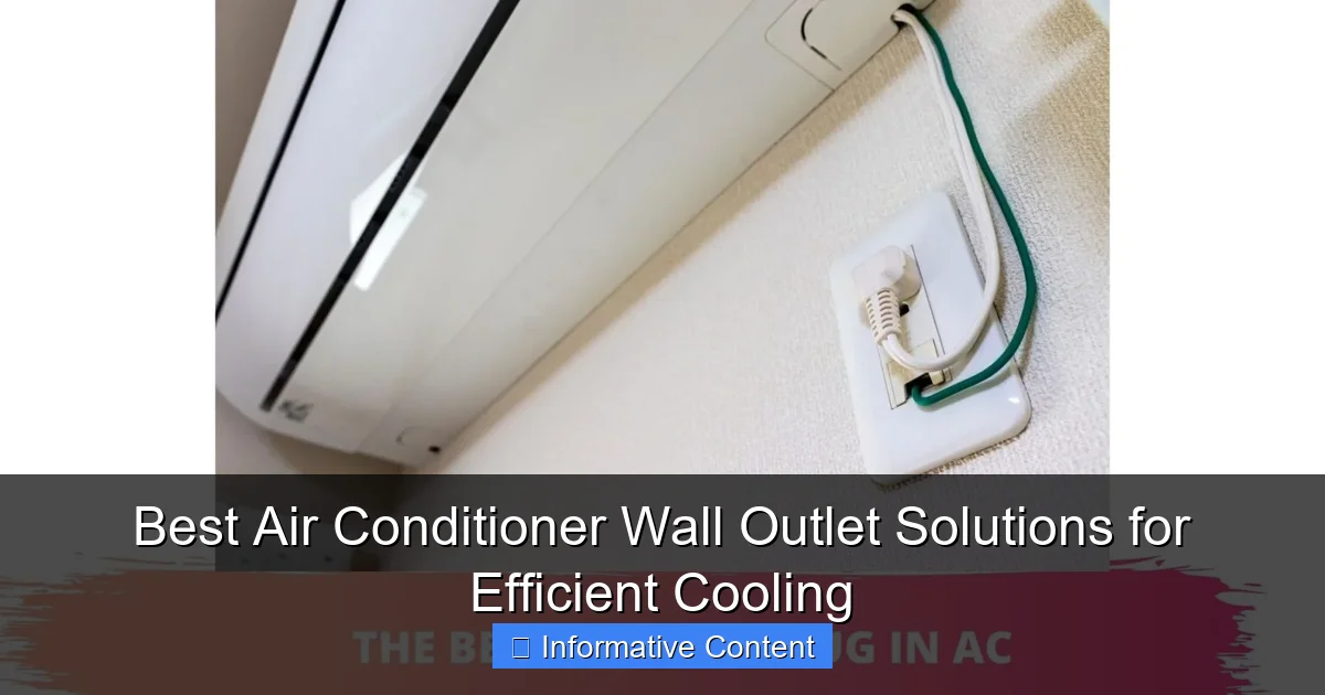 Best Air Conditioner Wall Outlet Solutions for Efficient Cooling