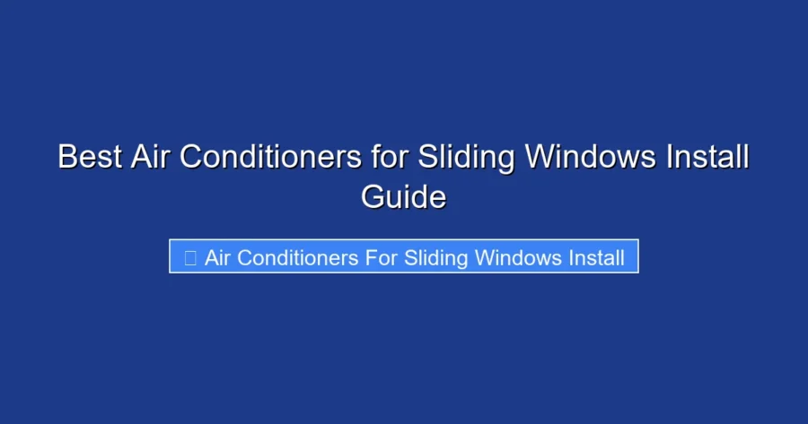 Best Air Conditioners for Sliding Windows Install Guide