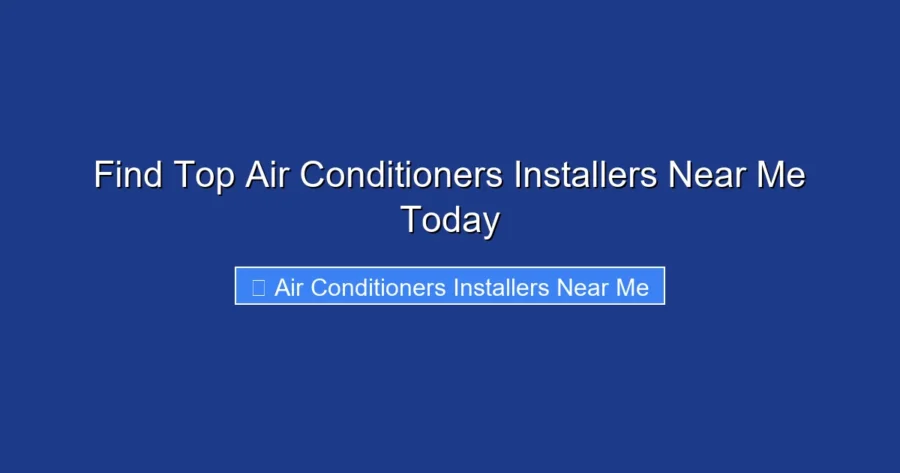 Find Top Air Conditioners Installers Near Me Today
