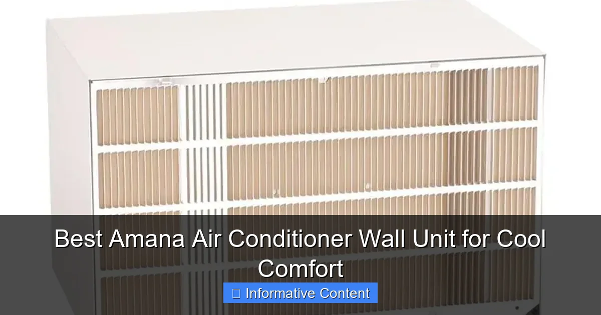 Best Amana Air Conditioner Wall Unit for Cool Comfort
