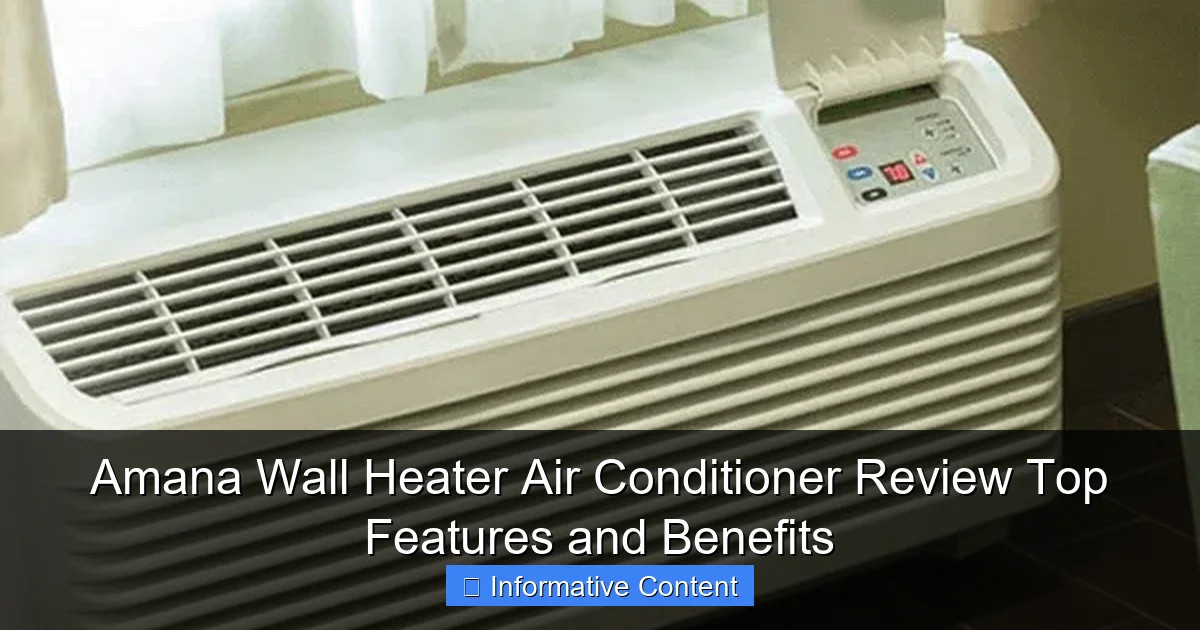 Amana Wall Heater Air Conditioner Review Top Features and Benefits