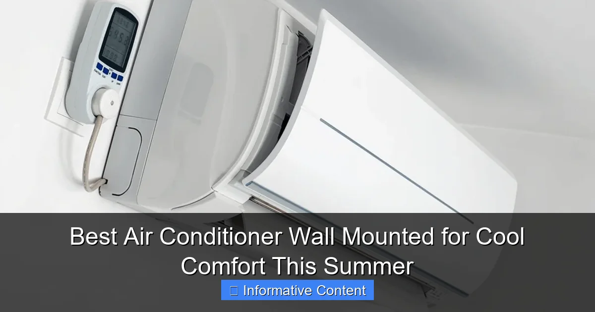 Best Air Conditioner Wall Mounted for Cool Comfort This Summer