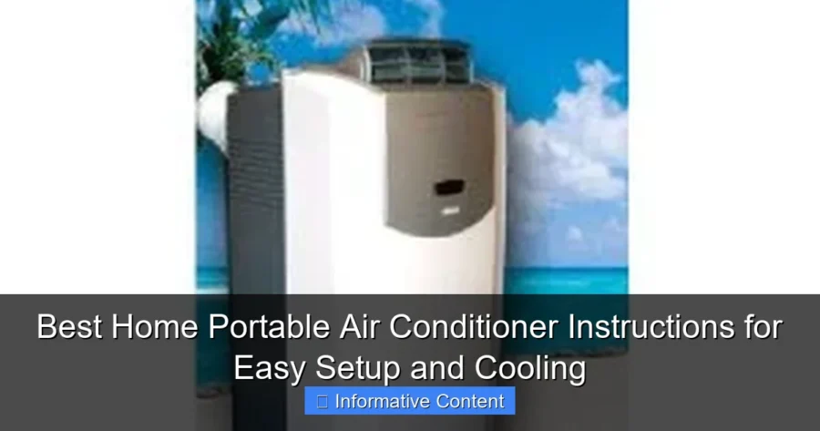 Best Home Portable Air Conditioner Instructions for Easy Setup and Cooling