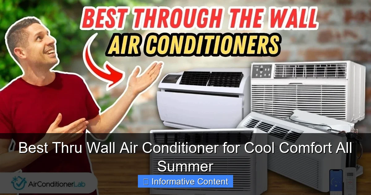 Best Thru Wall Air Conditioner for Cool Comfort All Summer