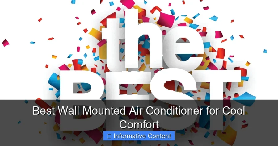 Best Wall Mounted Air Conditioner for Cool Comfort