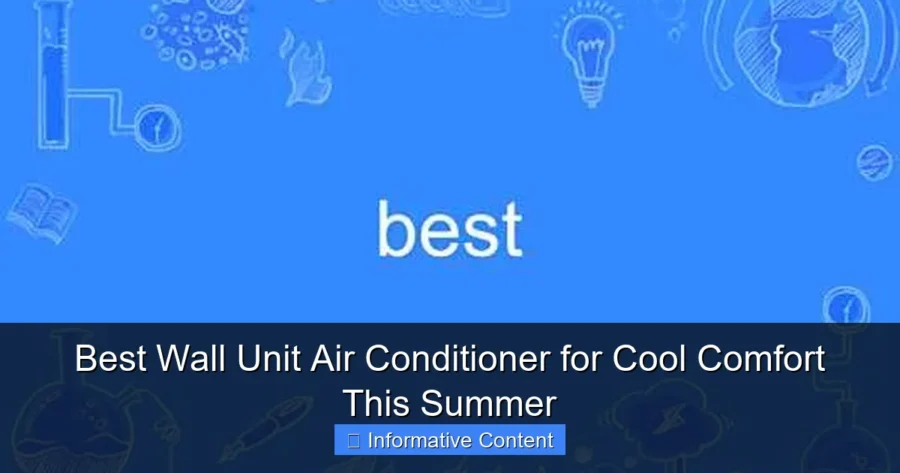 Best Wall Unit Air Conditioner for Cool Comfort This Summer