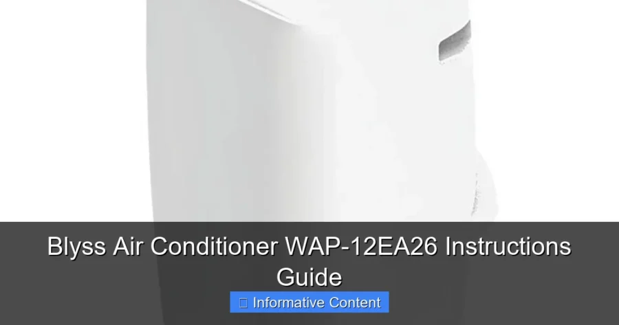 Blyss Air Conditioner WAP-12EA26 Instructions Guide