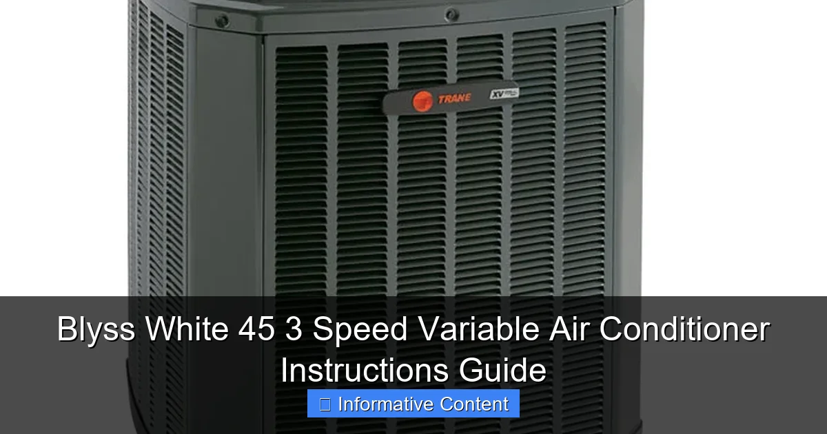 Blyss White 45 3 Speed Variable Air Conditioner Instructions Guide