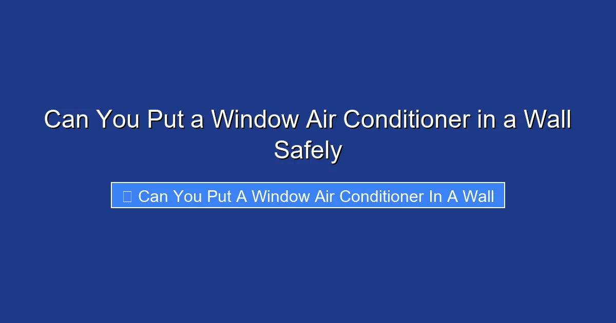Can You Put a Window Air Conditioner in a Wall Safely