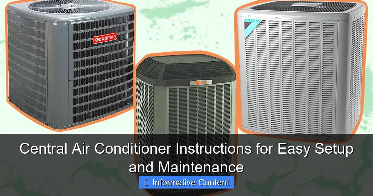 Central Air Conditioner Instructions for Easy Setup and Maintenance