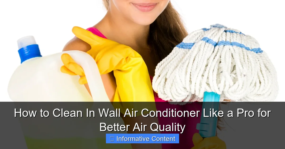 How to Clean In Wall Air Conditioner Like a Pro for Better Air Quality