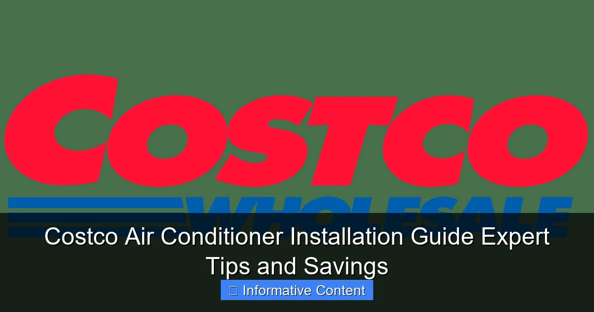 Costco Air Conditioner Installation Guide Expert Tips and Savings