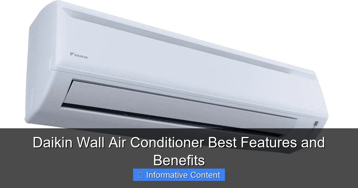 Daikin Wall Air Conditioner Best Features and Benefits