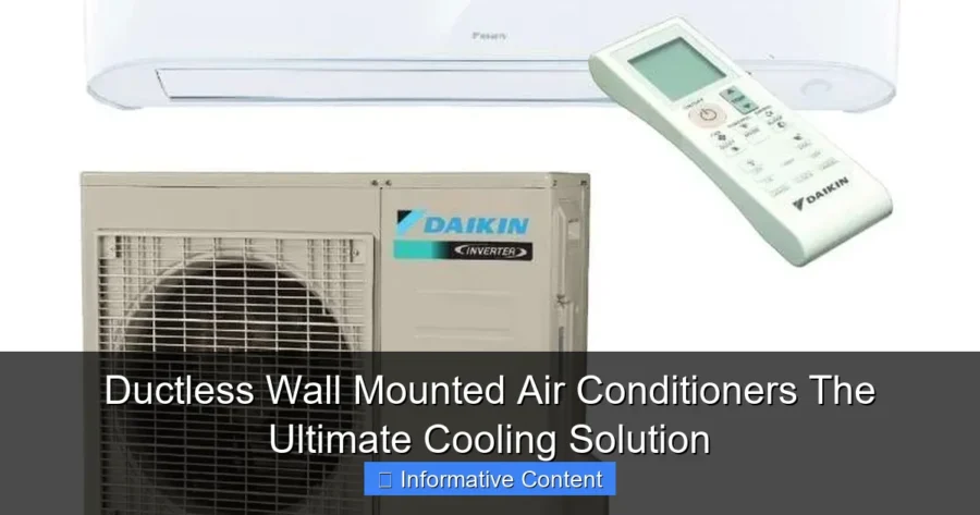 Ductless Wall Mounted Air Conditioners The Ultimate Cooling Solution
