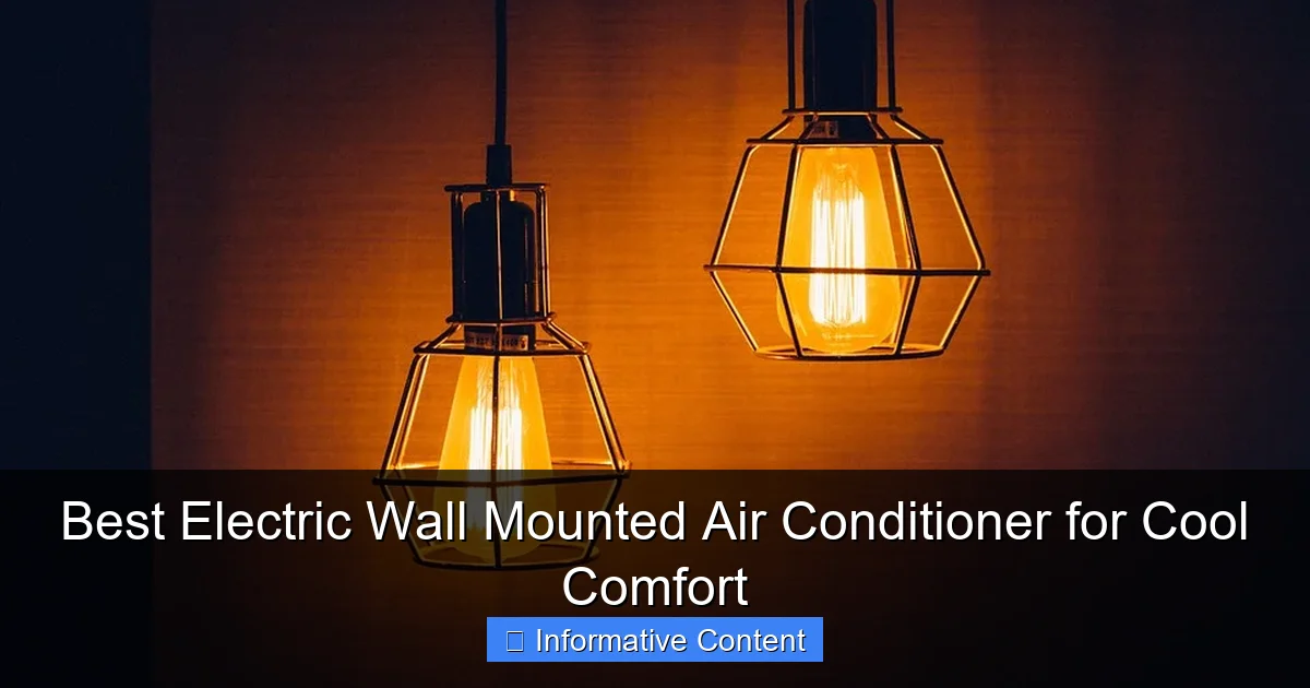 Best Electric Wall Mounted Air Conditioner for Cool Comfort