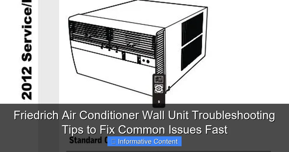 Friedrich Air Conditioner Wall Unit Troubleshooting Tips to Fix Common Issues Fast