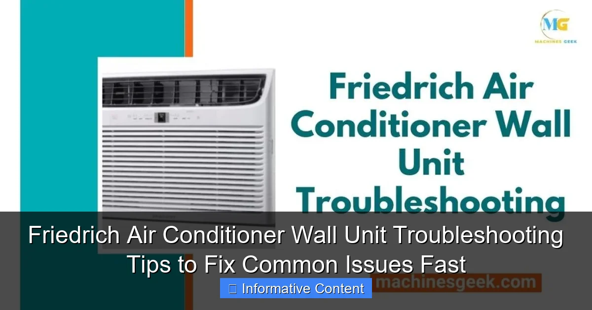 Friedrich Air Conditioner Wall Unit Troubleshooting Tips to Fix Common Issues Fast