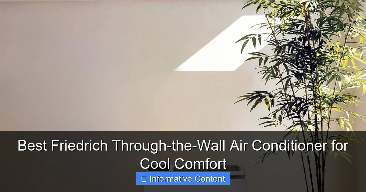 Best Friedrich Through-the-Wall Air Conditioner for Cool Comfort