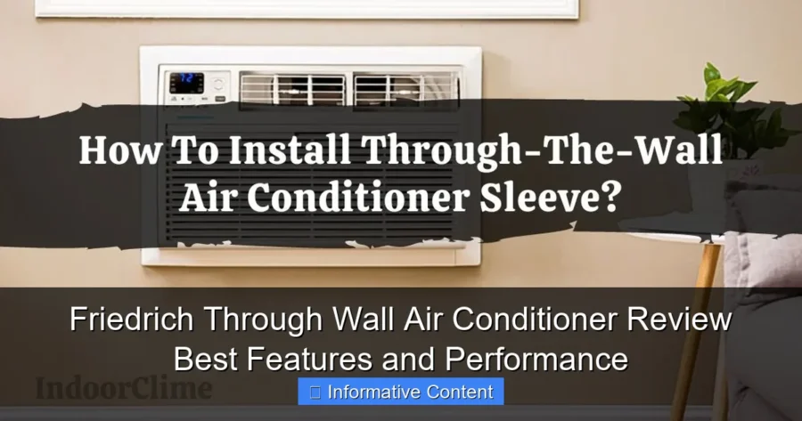 Friedrich Through Wall Air Conditioner Review Best Features and Performance