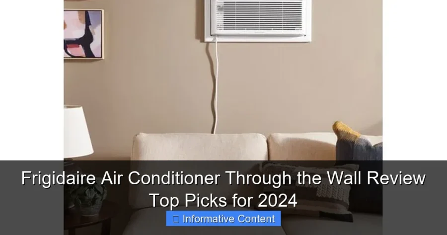 Frigidaire Air Conditioner Through the Wall Review Top Picks for 2024