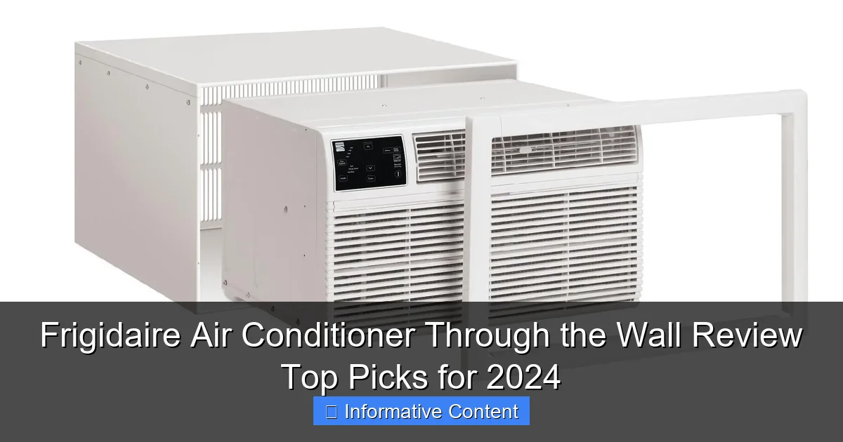 Frigidaire Air Conditioner Through the Wall Review Top Picks for 2024